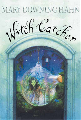 Witch Catcher - Mary Downing Hahn