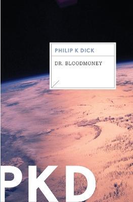 Dr. Bloodmoney - Philip K. Dick