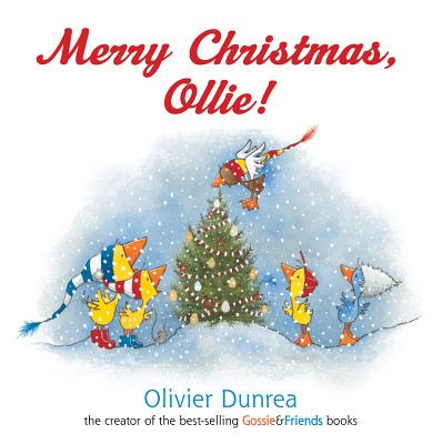Merry Christmas, Ollie! - Olivier Dunrea