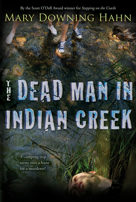 The Dead Man in Indian Creek - Mary Downing Hahn