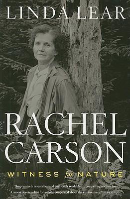Rachel Carson: Witness for Nature - Linda Lear