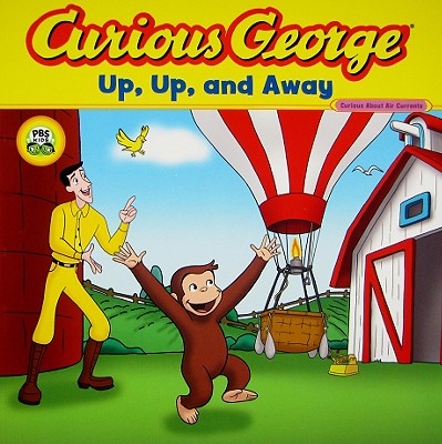 Curious George Up, Up, and Away (Cgtv 8x8) - H. A. Rey