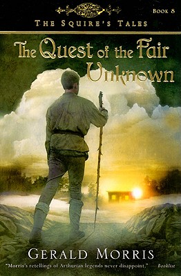 Quest of the Fair Unknown - Gerald Morris