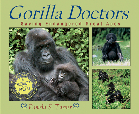Gorilla Doctors: Saving Endangered Great Apes - Pamela S. Turner