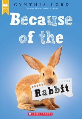Because of the Rabbit - Cynthia Lord