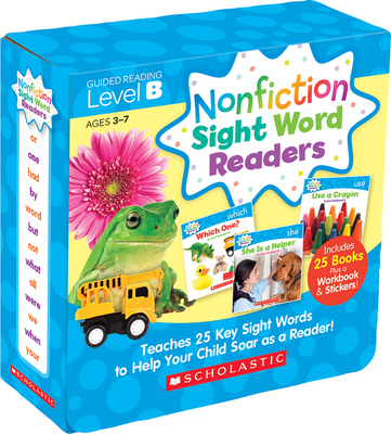 Nonfiction Sight Word Readers: Guided Reading Level B (Parent Pack): Teaches 25 Key Sight Words to Help Your Child Soar as a Reader! - Liza Charlesworth