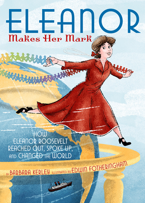 Eleanor Makes Her Mark - Barbara Kerley