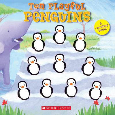Ten Playful Penguins - Emily Ford