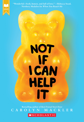 Not If I Can Help It (Scholastic Gold) - Carolyn Mackler