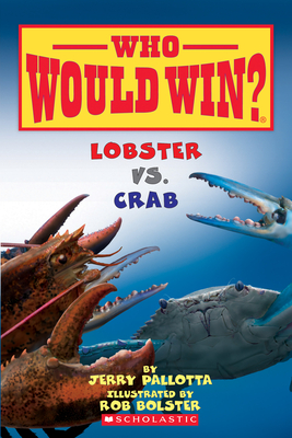 Lobster vs. Crab (Who Would Win?), 13 - Jerry Pallotta