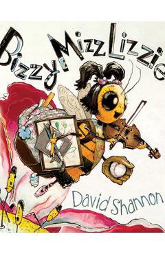 Coperta cărții 'Bizzy Mizz Lizzie - David Shannon'