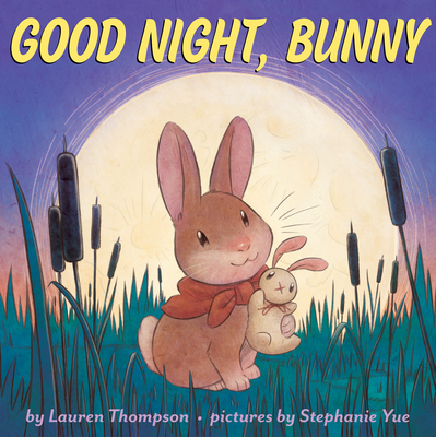 Good Night, Bunny - Lauren Thompson