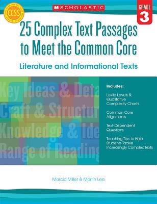 25 Complex Text Passages to Meet the Common Core: Literature and Informational Texts, Grade 3 - Martin Lee
