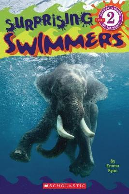 Surprising Swimmers (Scholastic Reader, Level 2) - Emma Ryan