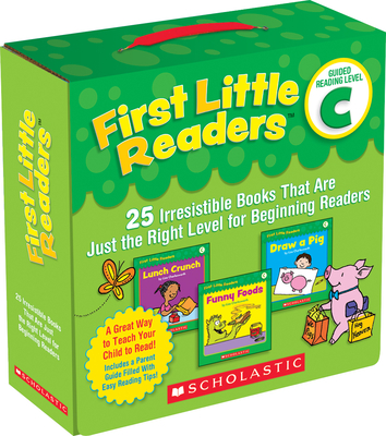 First Little Readers: Guided Reading Level C (Parent Pack): 25 Irresistible Books That Are Just the Right Level for Beginning Readers - Liza Charlesworth