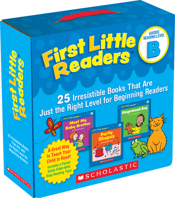 First Little Readers: Guided Reading Level B (Parent Pack): 25 Irresistible Books That Are Just the Right Level for Beginning Readers - Liza Charlesworth