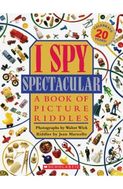 I Spy Spectacular: A Book of Picture Riddles - Jean Marzollo
