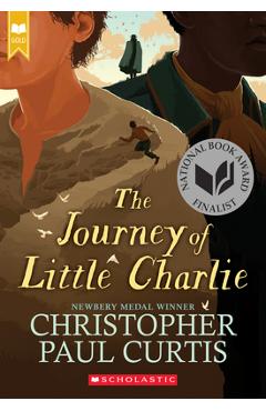 Poza produsului The Journey of Little Charlie (Scholastic Gold) - Christopher Paul Curtis