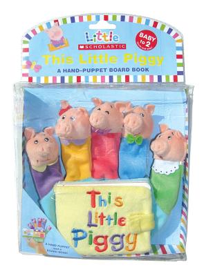 This Little Piggy: A Hand-Puppet Board Book [With Hand Puppet] - Jill Ackerman
