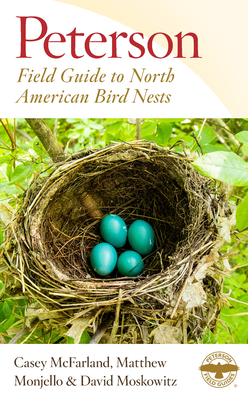 Peterson Field Guide to North American Bird Nests - Casey Mcfarland