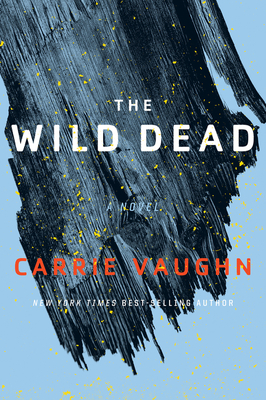 The Wild Dead - Carrie Vaughn