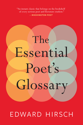 The Essential Poet's Glossary - Edward Hirsch