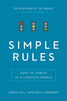 Simple Rules: How to Thrive in a Complex World - Donald Sull