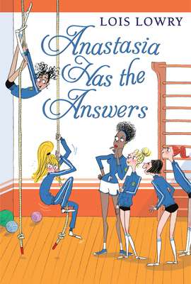 Anastasia Has the Answers - Lois Lowry