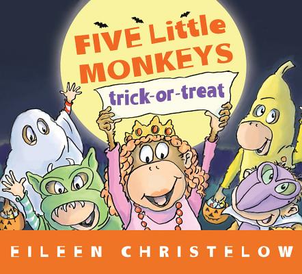 Five Little Monkeys Trick-Or-Treat - Eileen Christelow