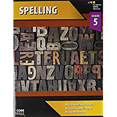Core Skills Spelling Workbook Grade 5 - Houghton Mifflin Harcourt