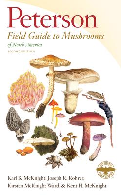 Peterson Field Guide to Mushrooms of North America, Second Edition - Karl B. Mcknight