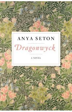 Poza produsului Dragonwyck - Anya Seton