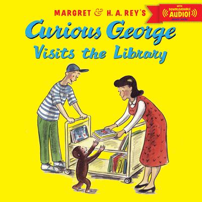 Curious George Visits the Library with Downloadable Audio - H. A. Rey