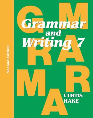 Grammar & Writing Student Textbook Grade 7 2nd Edition 2014 - Stephen Hake