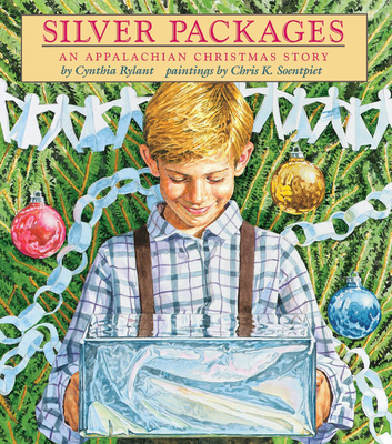 Silver Packages: An Appalachian Christmas Story: An Appalachian Christmas Story - Cynthia Rylant