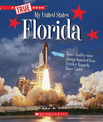 Florida (a True Book: My United States) - Tamra B. Orr