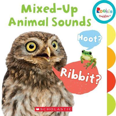 Mixed-Up Animal Sounds (Rookie Toddler) - Laine Falk