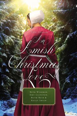 An Amish Christmas Love: Four Novellas - Beth Wiseman