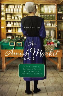 An Amish Market: Four Novellas - Amy Clipston