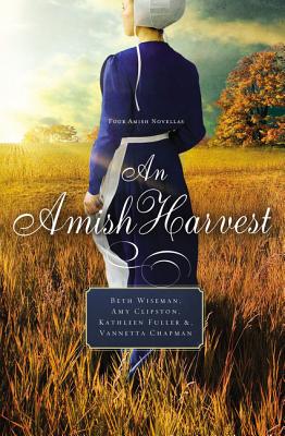 An Amish Harvest: Four Novellas - Beth Wiseman