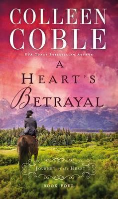 A Heart's Betrayal - Colleen Coble