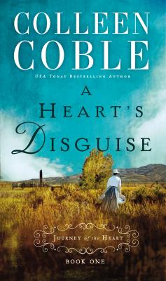 A Heart's Disguise - Colleen Coble