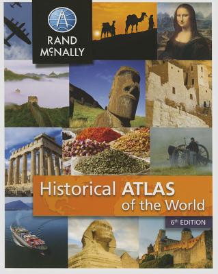 Historical Atlas of the World ] Grades 5-12+ - Rand Mcnally