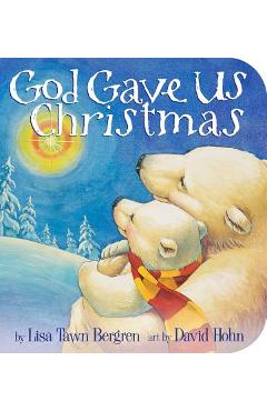 Coperta cărții 'God Gave Us Christmas - Lisa Tawn Bergren'