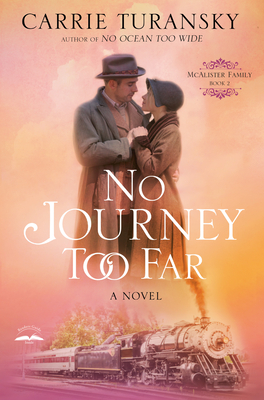 No Journey Too Far - Carrie Turansky