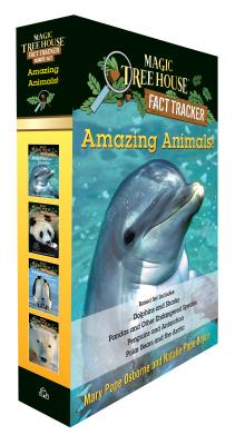 Amazing Animals! Magic Tree House Fact Tracker Boxed Set: Dolphins and Sharks; Polar Bears and the Arctic; Penguins and Antarctica; Pandas and Other E - Mary Pope Osborne