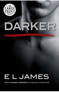 Coperta cărții 'Darker: Fifty Shades Darker as Told by Christian - E. L. James'