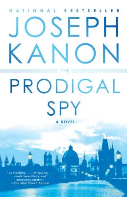 The Prodigal Spy - Joseph Kanon