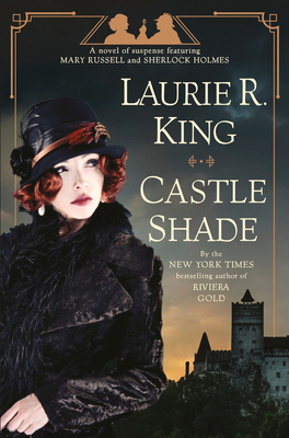 Castle Shade: A Novel of Suspense Featuring Mary Russell and Sherlock Holmes - Laurie R. King