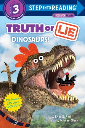 Truth or Lie: Dinosaurs! - Erica S. Perl
